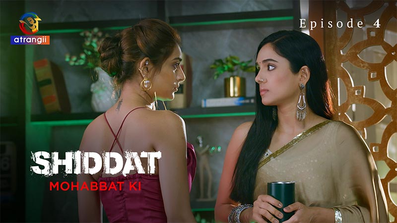 Shiddat (Mohabbat Ki) | Season 01 | Episode 04